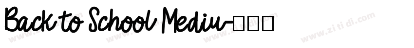 Back to School Mediu字体转换